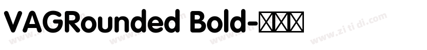 VAGRounded Bold字体转换